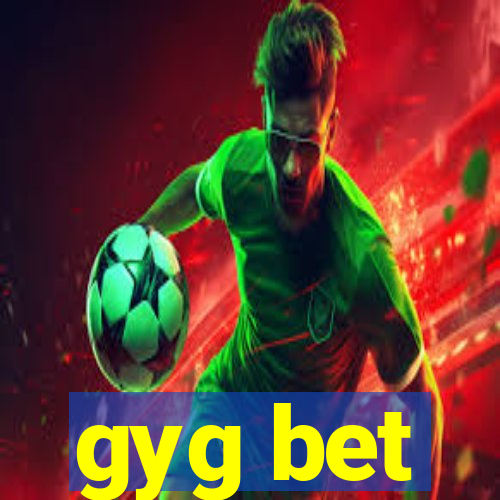 gyg bet